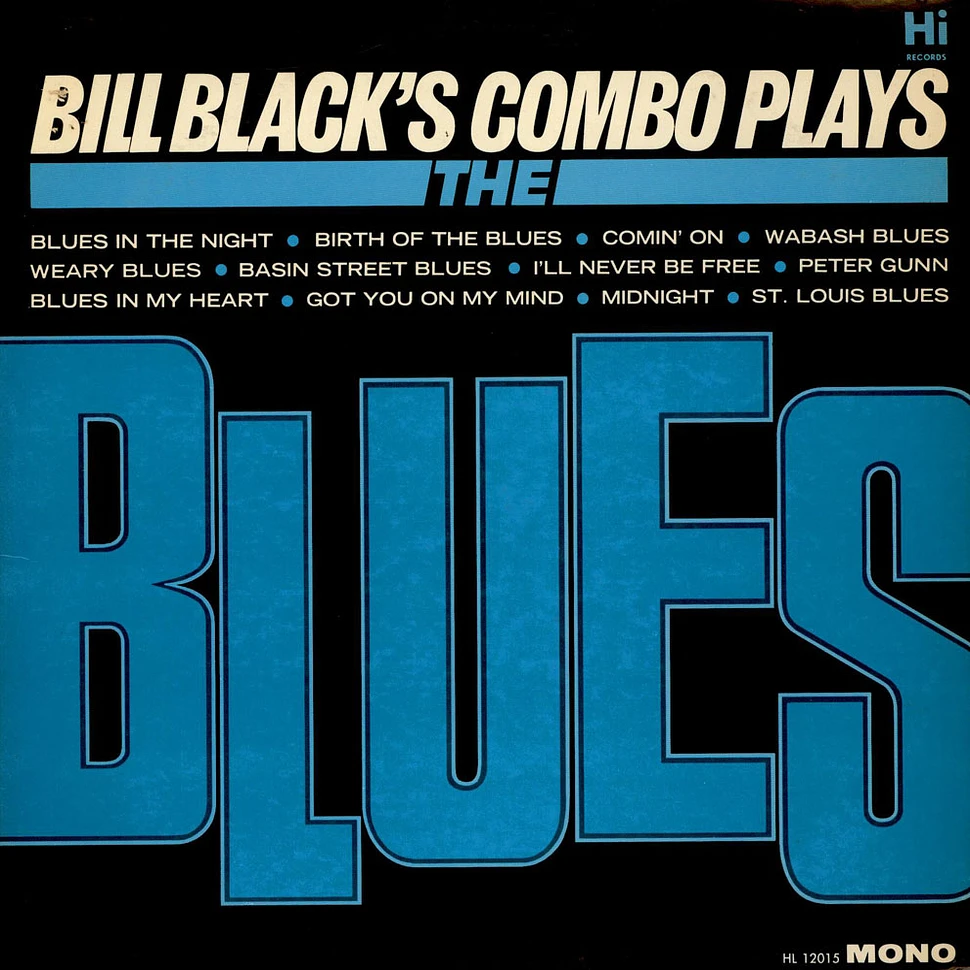 Bill Black's Combo - Bill Black's Combo Plays The Blues