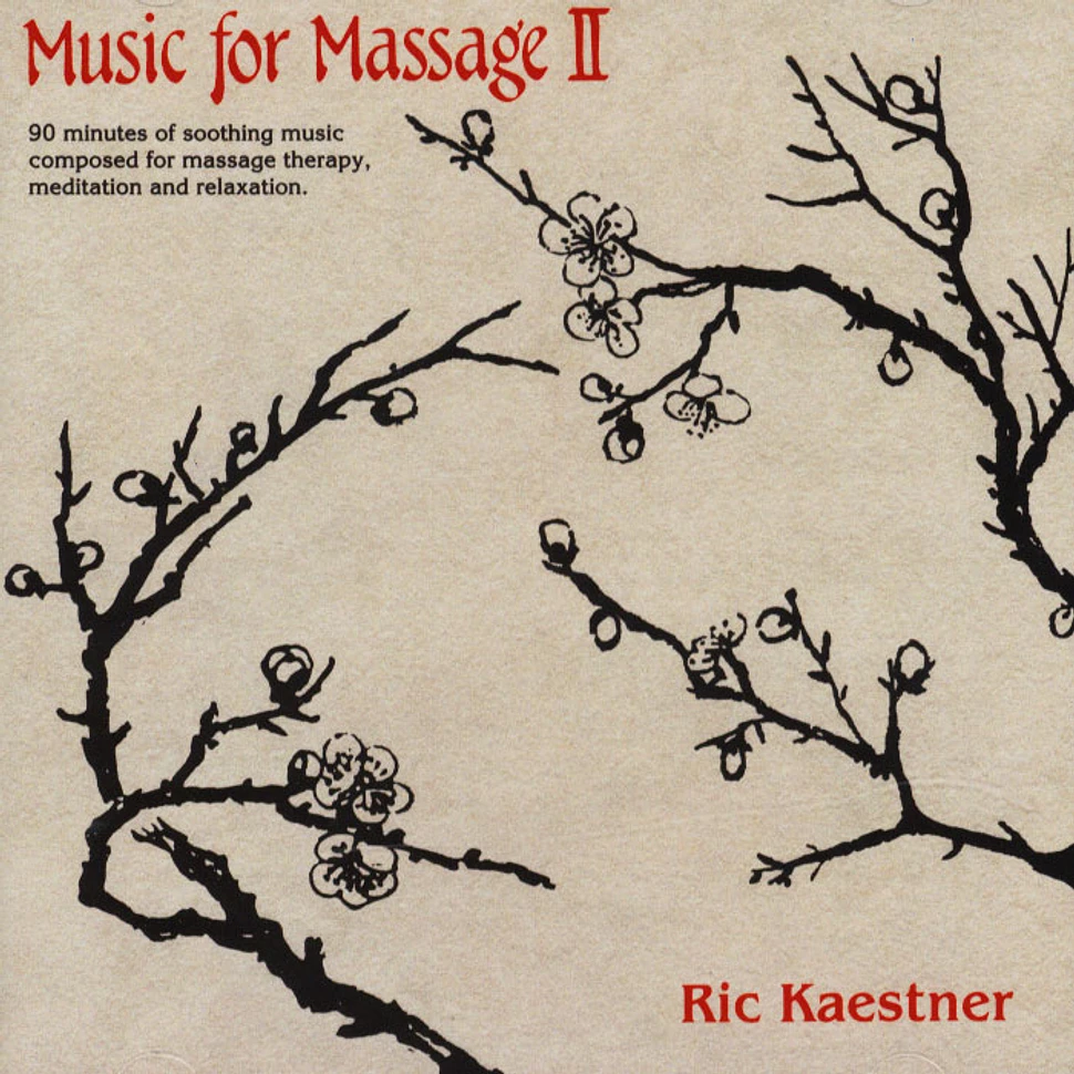 Ric Kaestner - Music For Massage II
