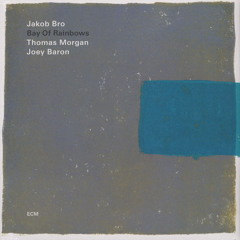 Jakob Bro / Thomas Morgan / Joey Baron - Bay Of Rainbows