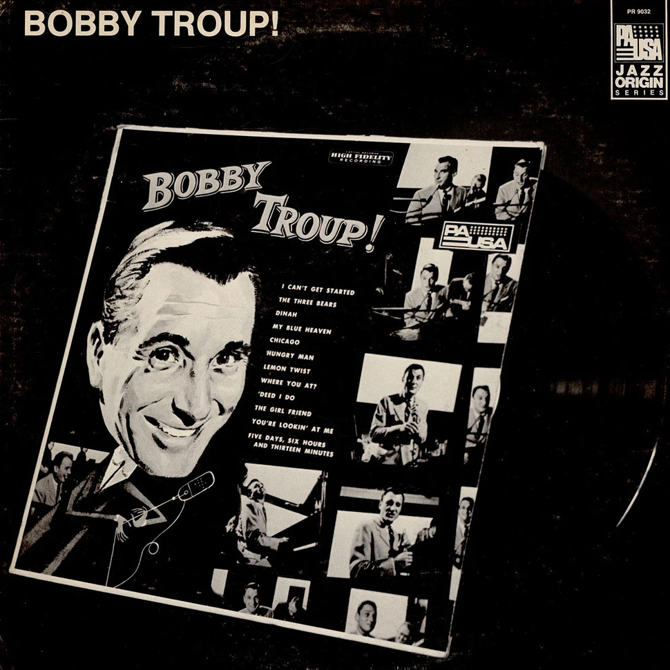 Bobby Troup - Bobby Troup!
