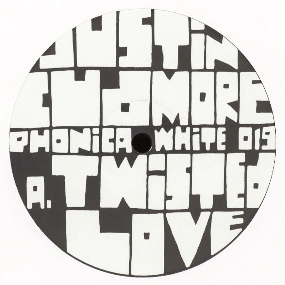 Justin Cudmore - Twisted Love / About To Burst
