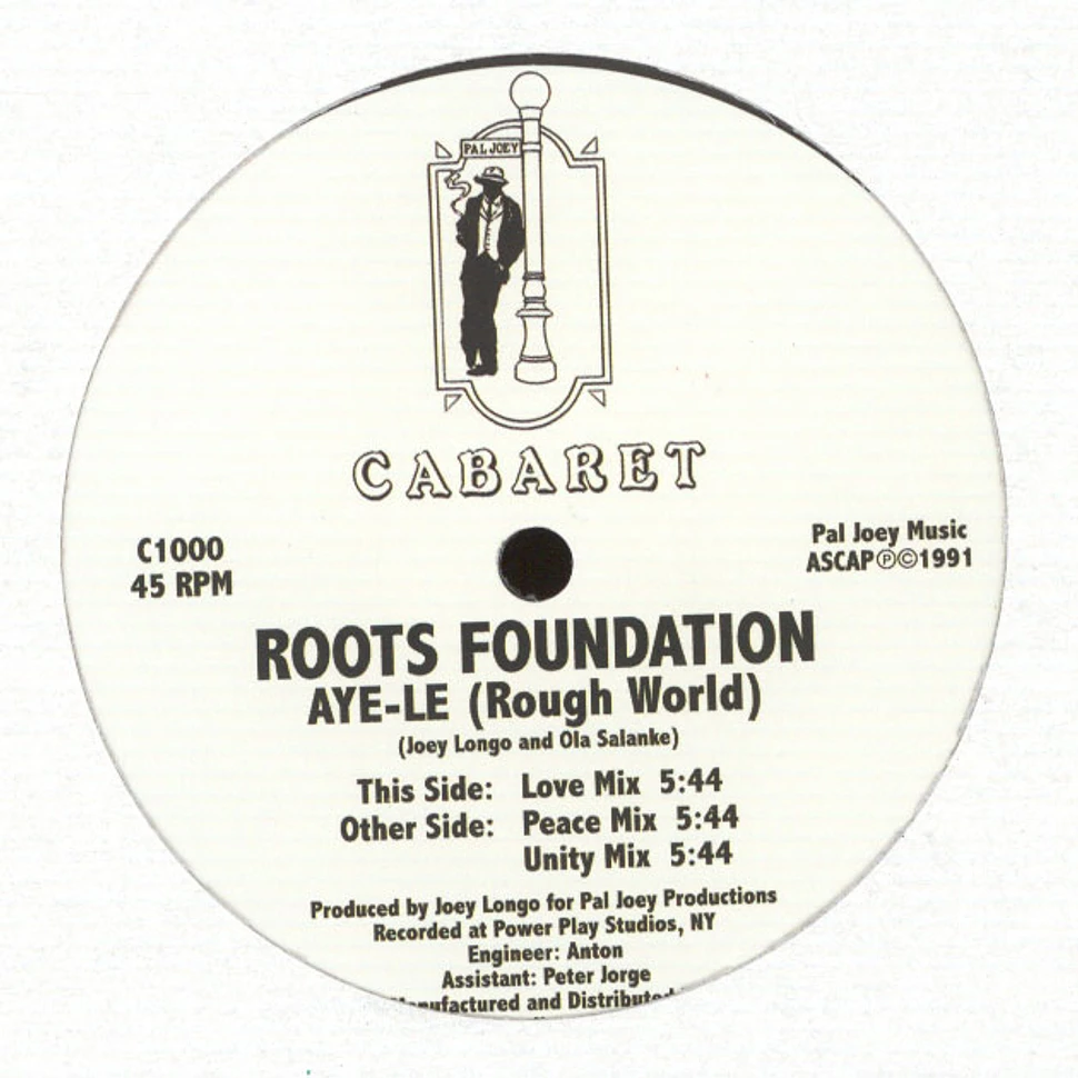 Roots Foundation - Aye Le (Rough World)