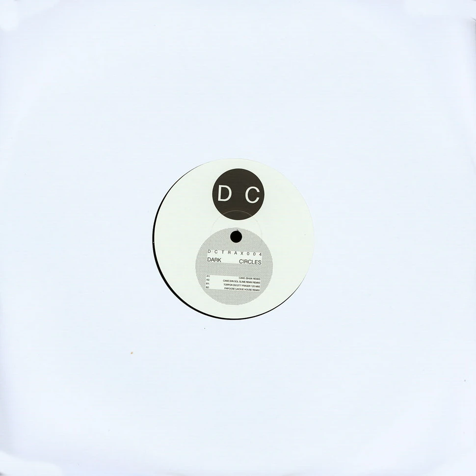 Dark Circles - DC Trax 004 Shun, Vin Sol, Scott Fraser & Jackie House Remixes