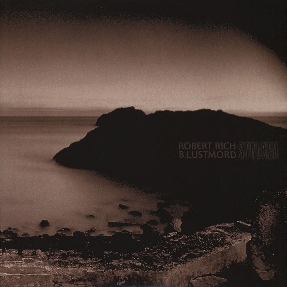 Robert Rich & B. Lustmord - Stalker