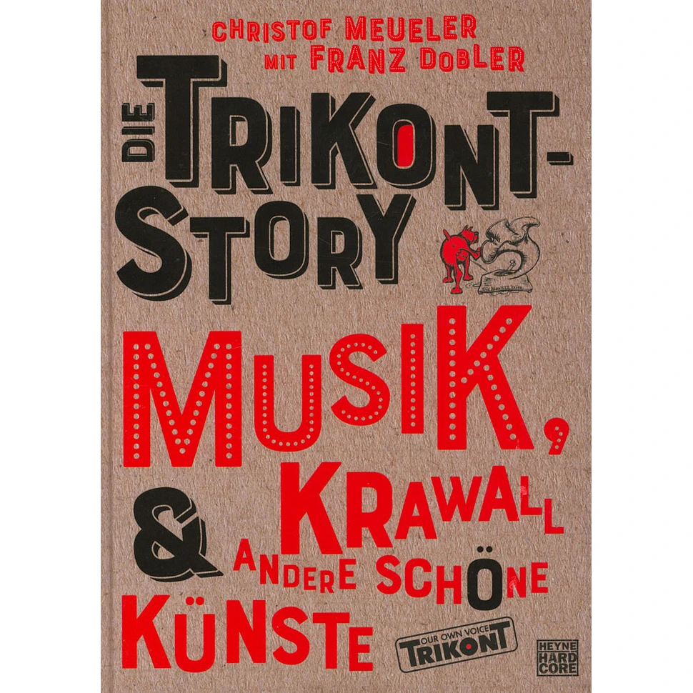 Christof Meueler & Franz Dobler - Die Trikont-Story - Musik, Krawall & Andere Schöne Künste