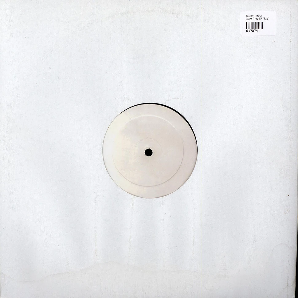 Instant House - Dance Trax EP "Raw"