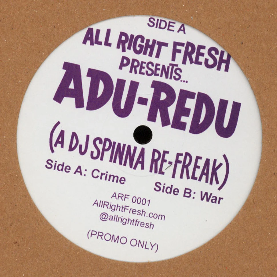 DJ Spinna pres. ADU-REDU - Crime / War (A DJ Spinna Refreak)