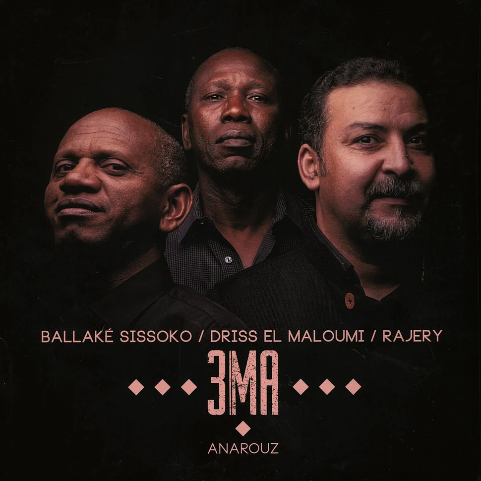 3MA (Ballake Sissoko | Driss El Maloumi | Rajery) - Anarouz