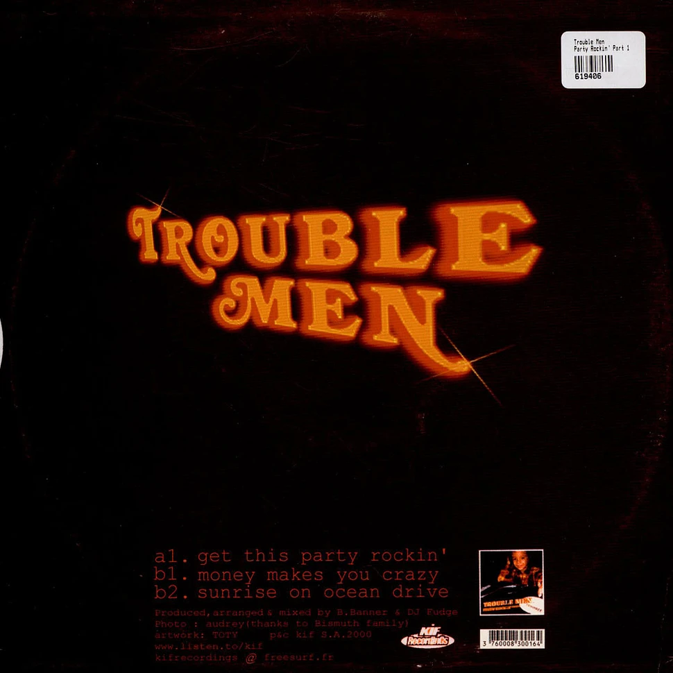 Trouble Men - Party Rockin' Part 1