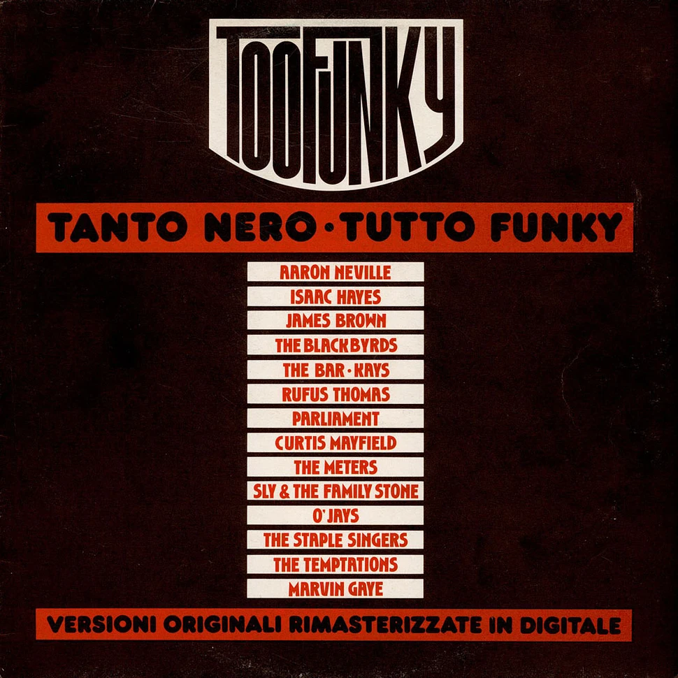 V.A. - Too Funky "Tanto Nero-Tutto Funky"