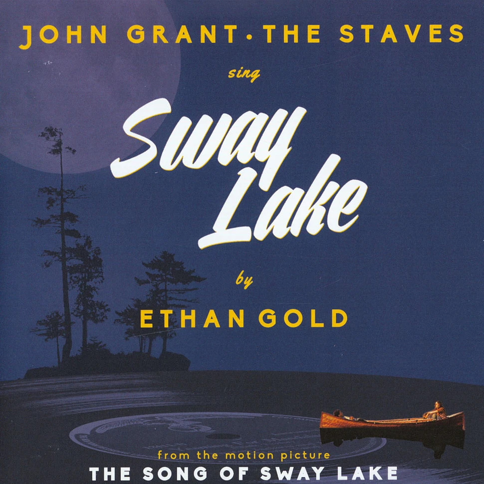 Ethan Gold With John Grant & The Staves - Sway Lake