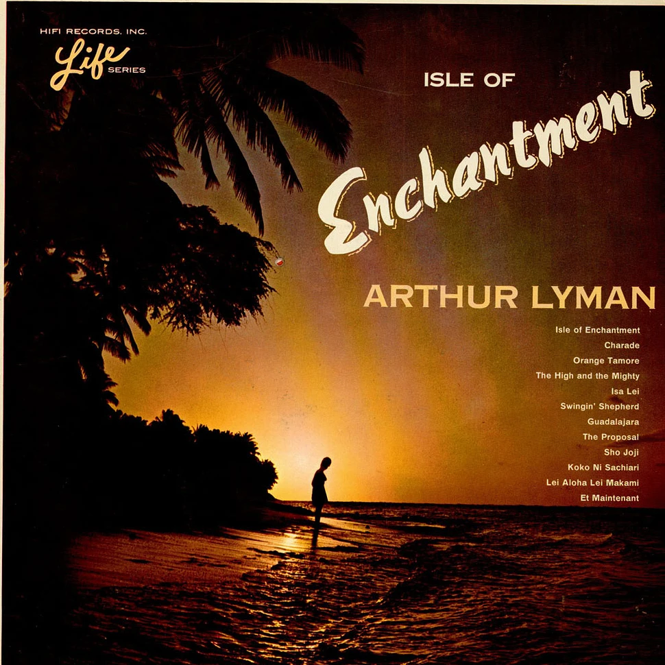 Arthur Lyman - Isle Of Enchantment