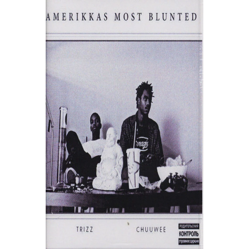 Trizz & Chuuwee - Amerikka's Most Blunted