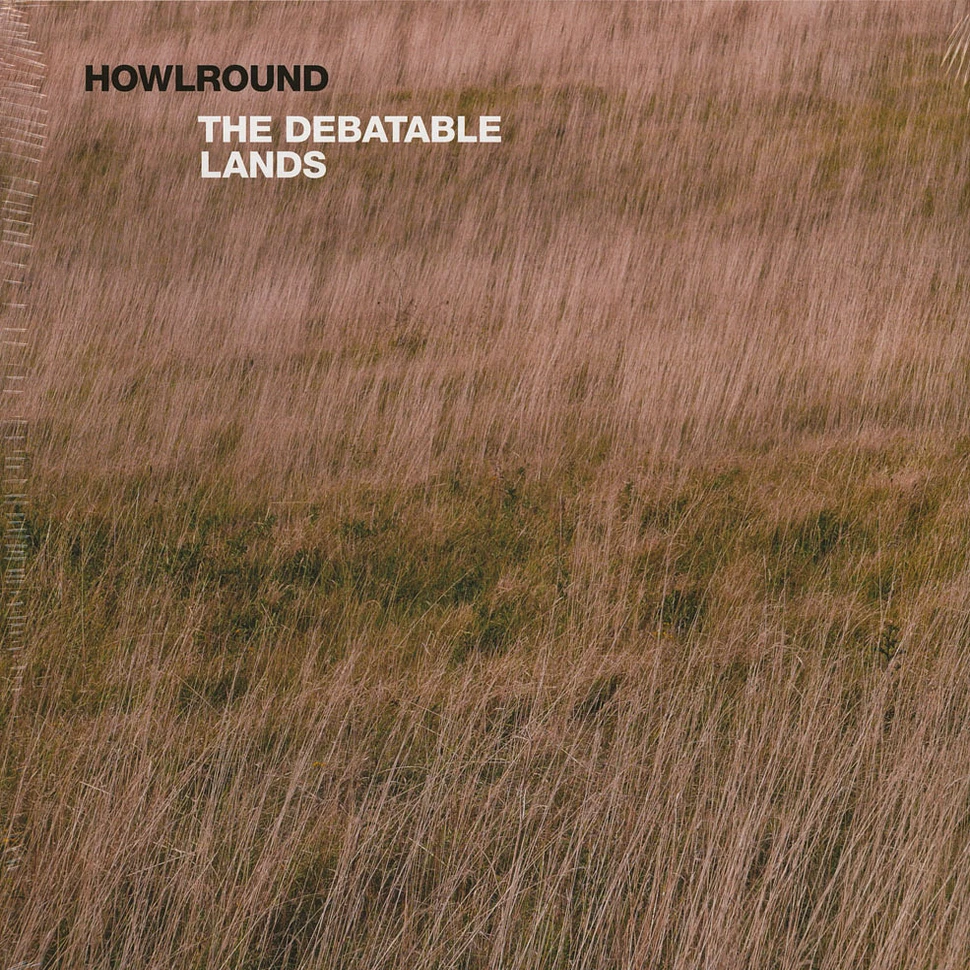 Howlround - The Debatable Lands
