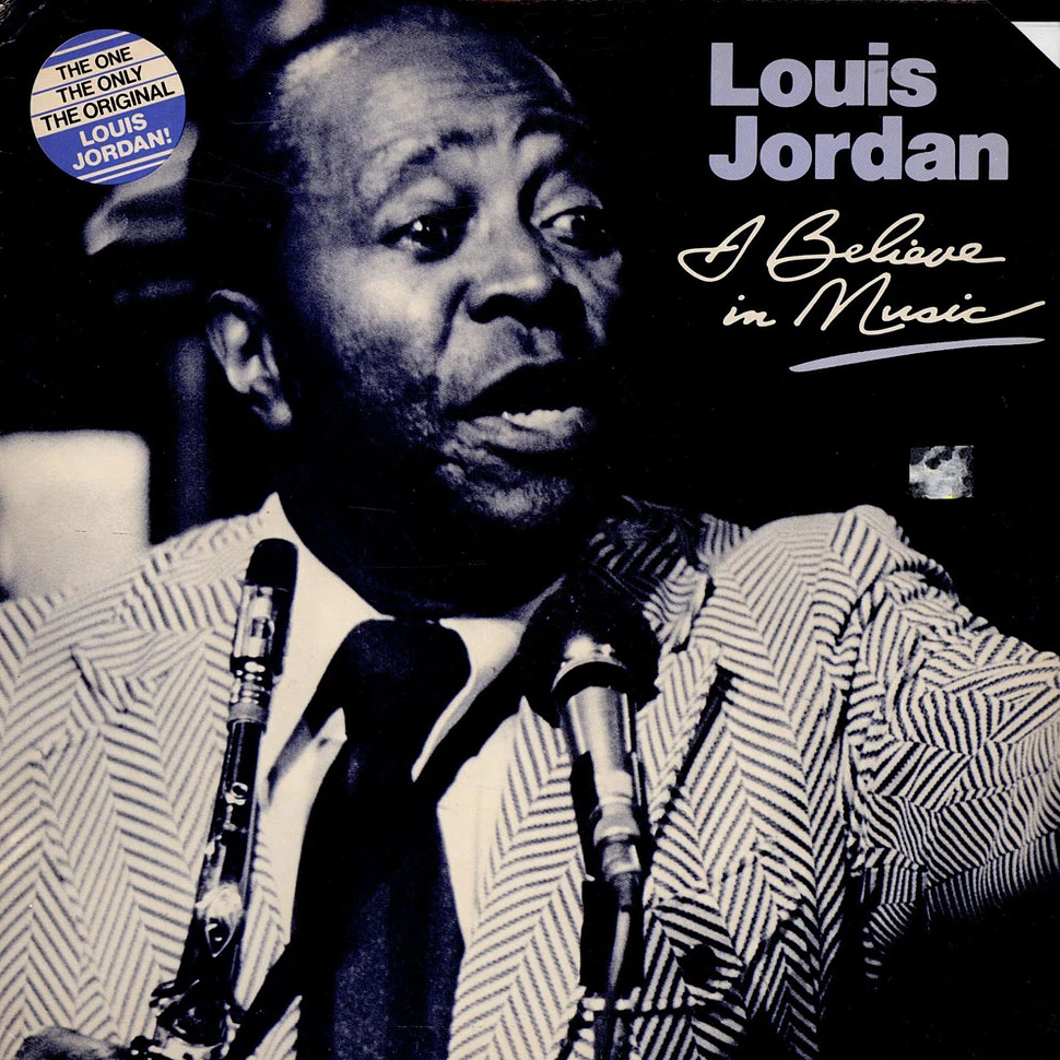 Louis Jordan - I Believe In Music