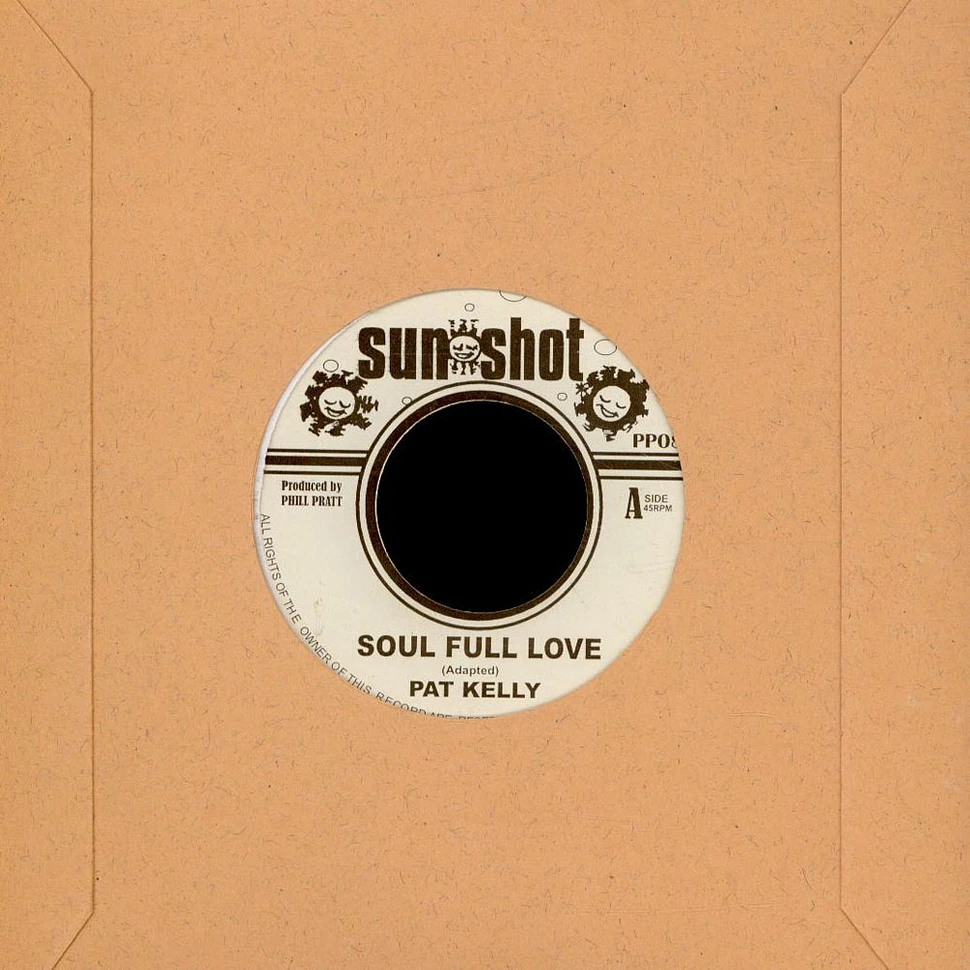 Pat Kelly / Linval Thompson - Soul Full Love / Jah Jah Red Red