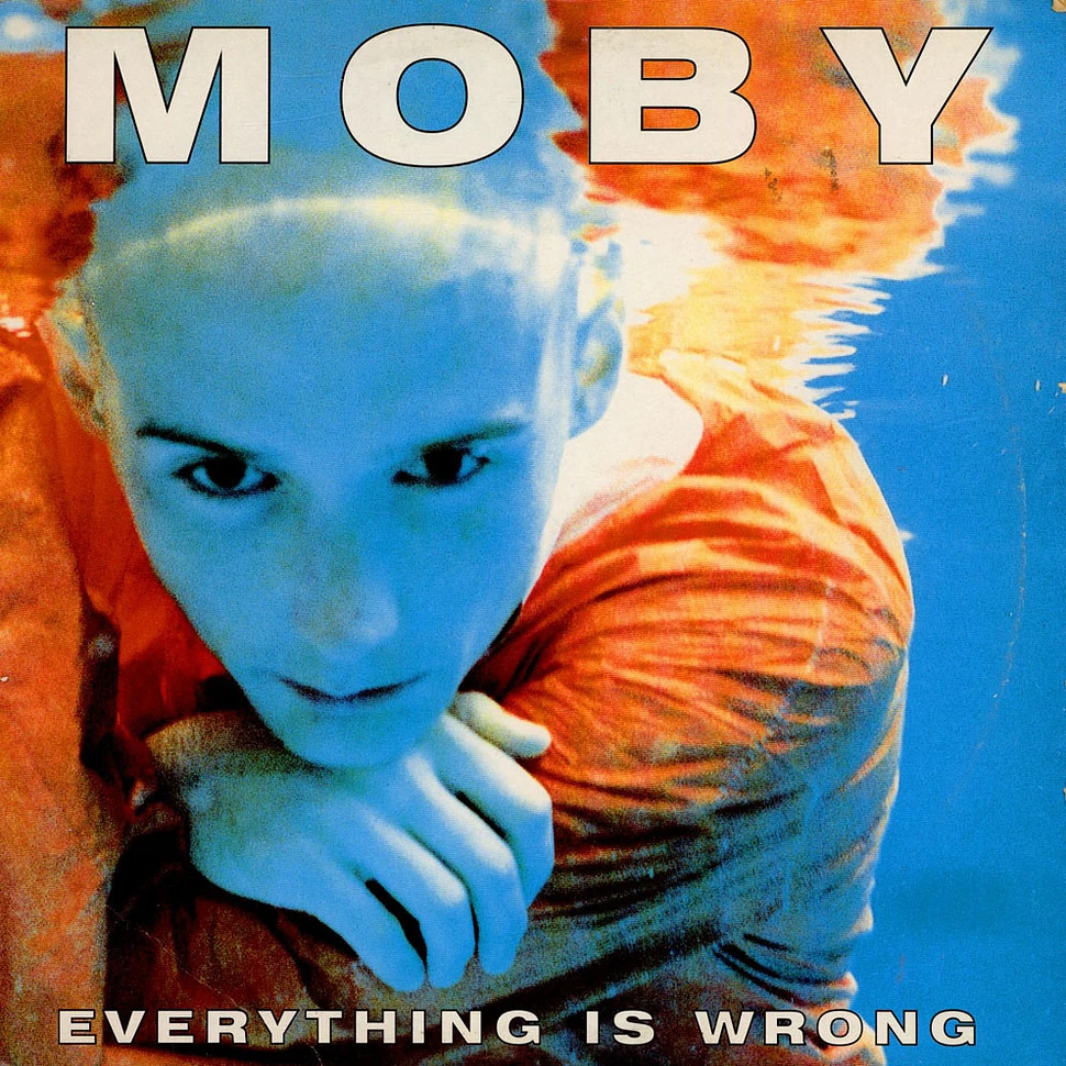 Moby - Everything Is Wrong