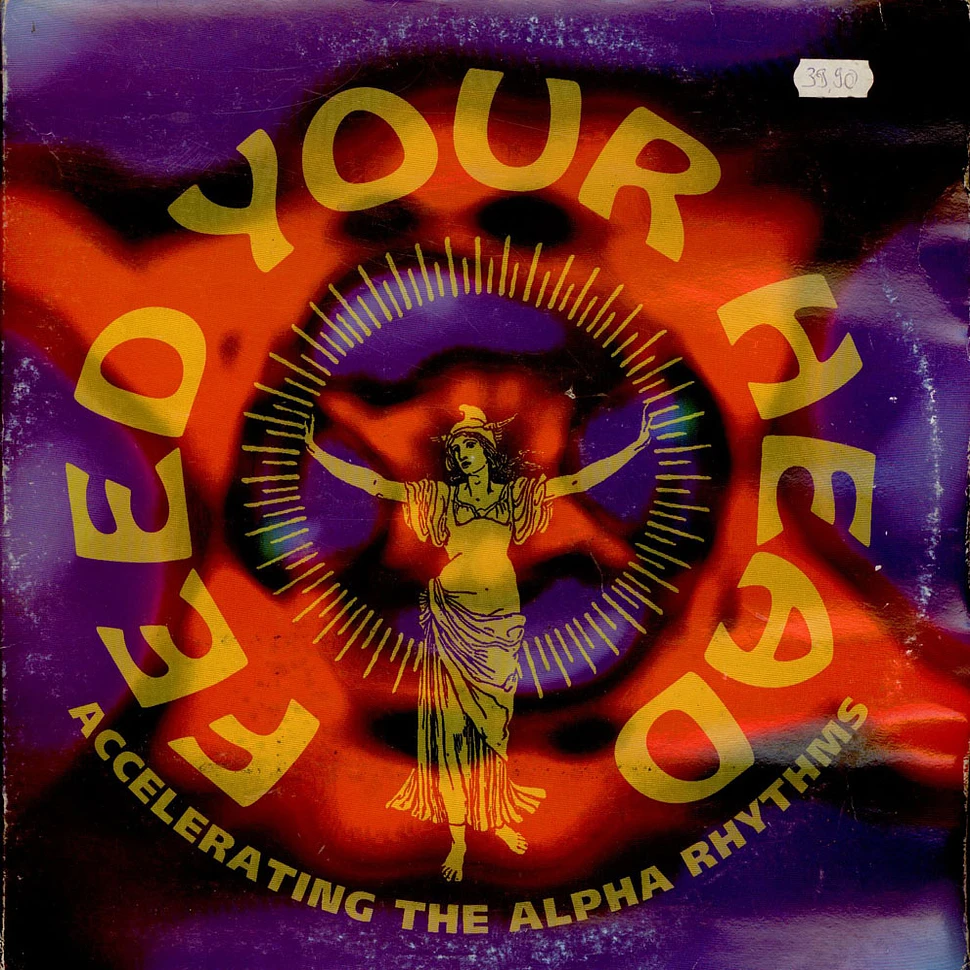 V.A. - Feed Your Head - Accelerating The Alpha Rhythms