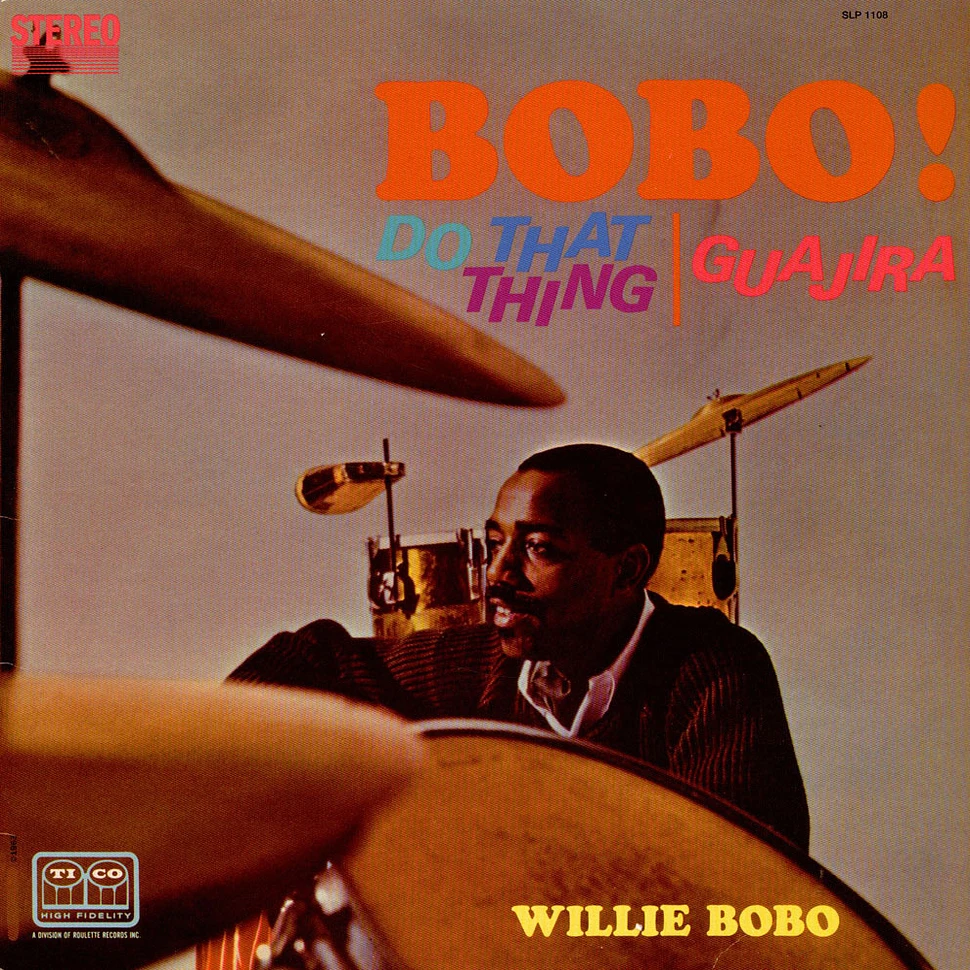Willie Bobo - Bobo! Do That Thing | Guajira