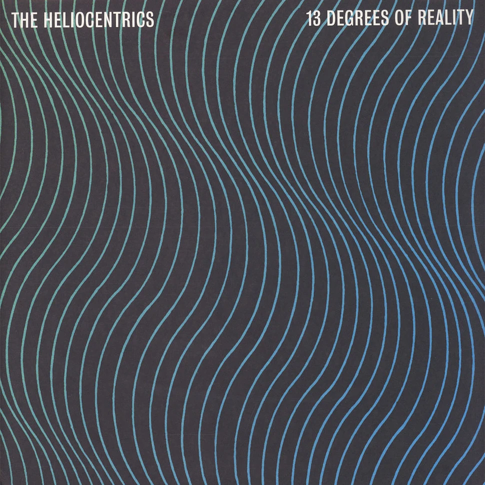 The Heliocentrics - 13 Degrees Of Reality