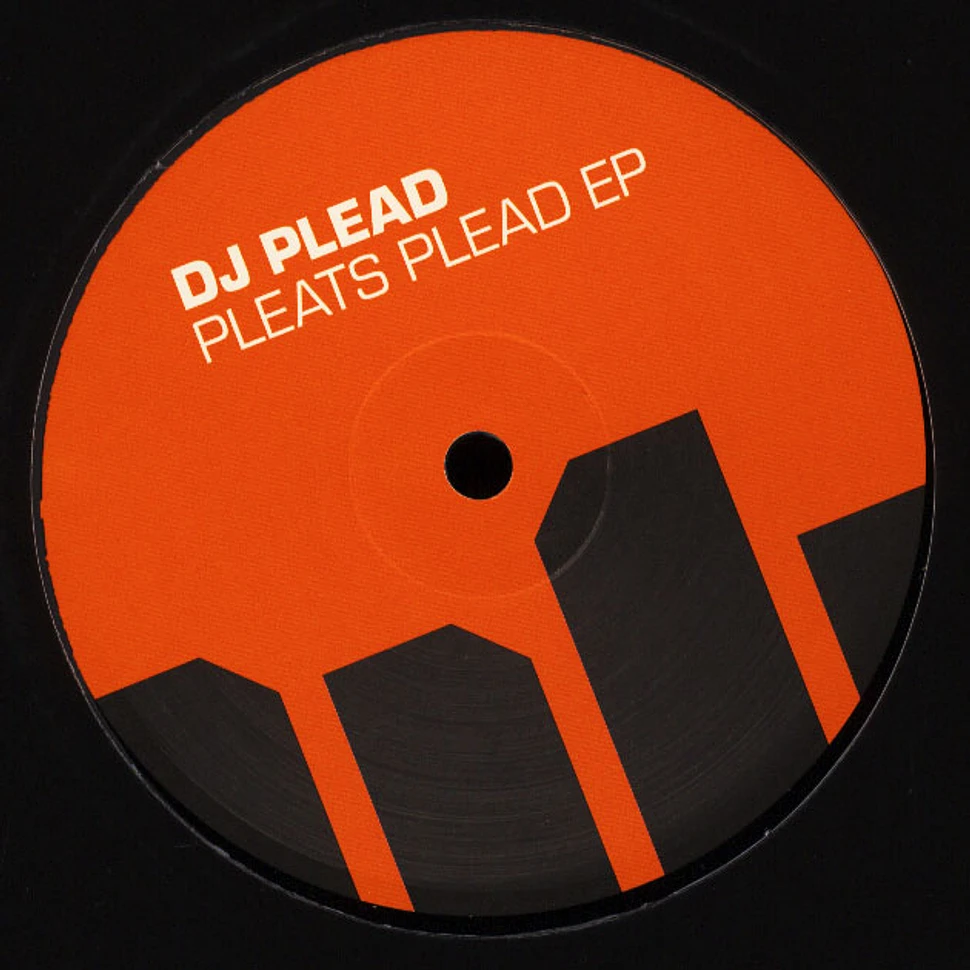 DJ Plead - Pleats Plead EP
