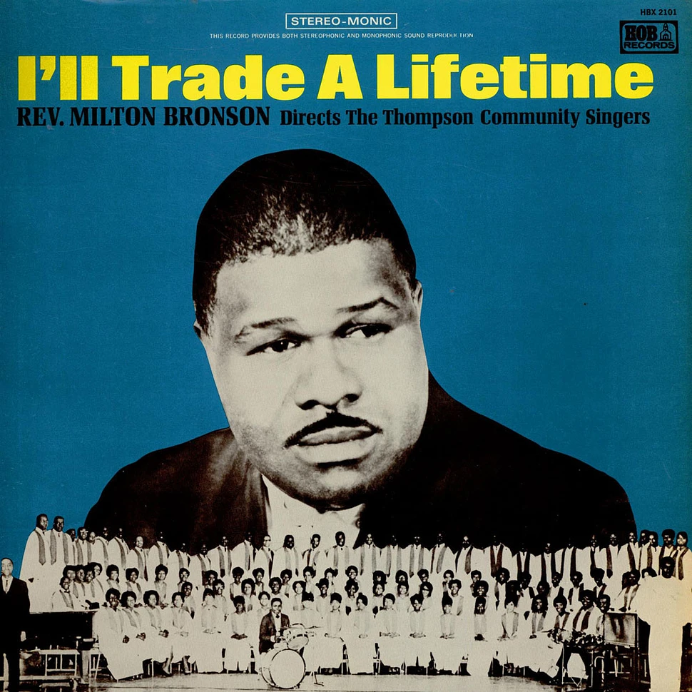 Rev. Milton Brunson Directs The Thompson Community Singers - I'll Trade A Lifetime