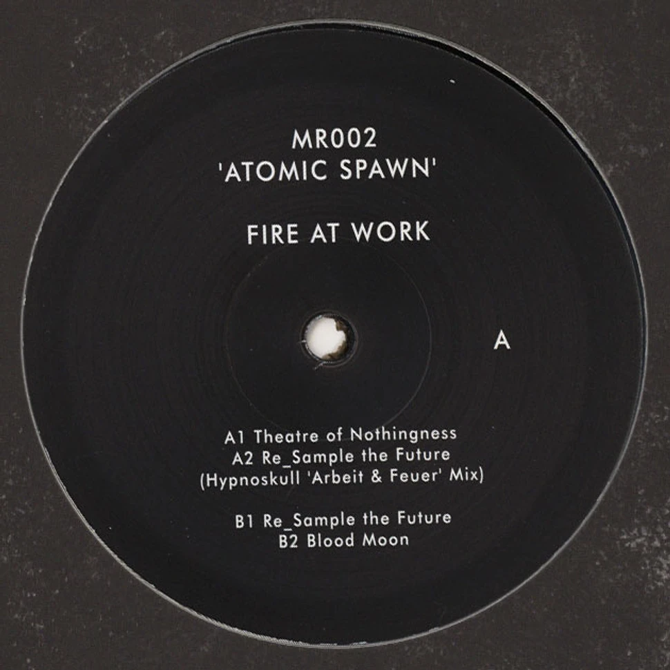 Fire At Work - Atomic Spawn Hypnoskull Remix