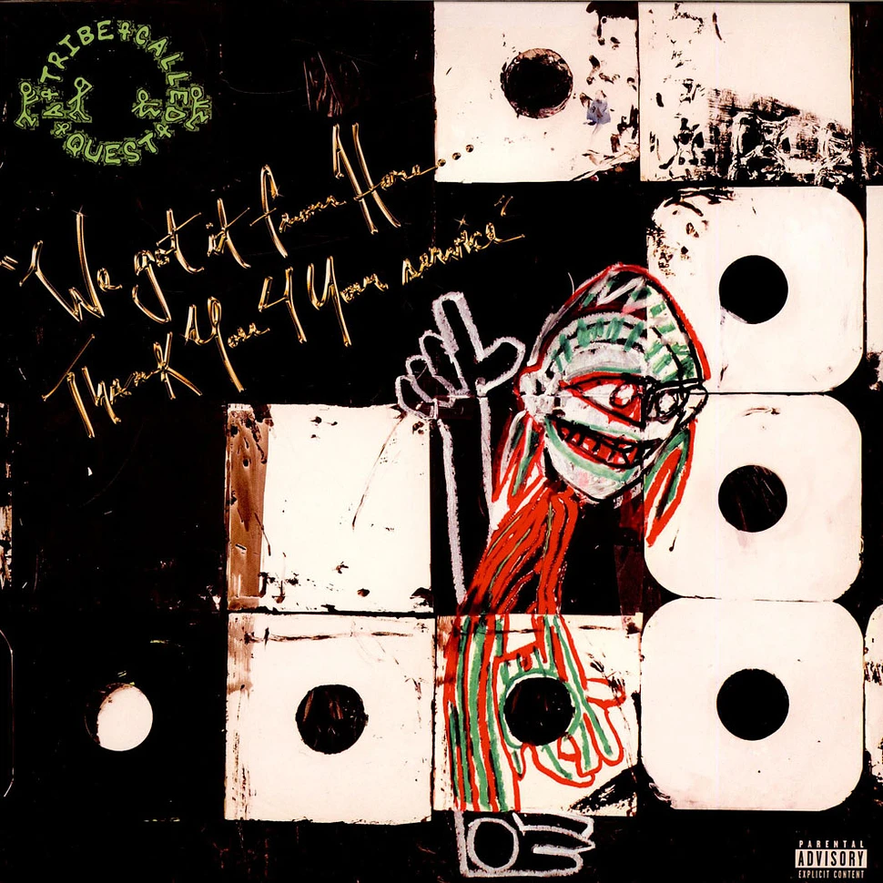 A Tribe Called Quest - We Got It From Here…Thank You 4 Your Service