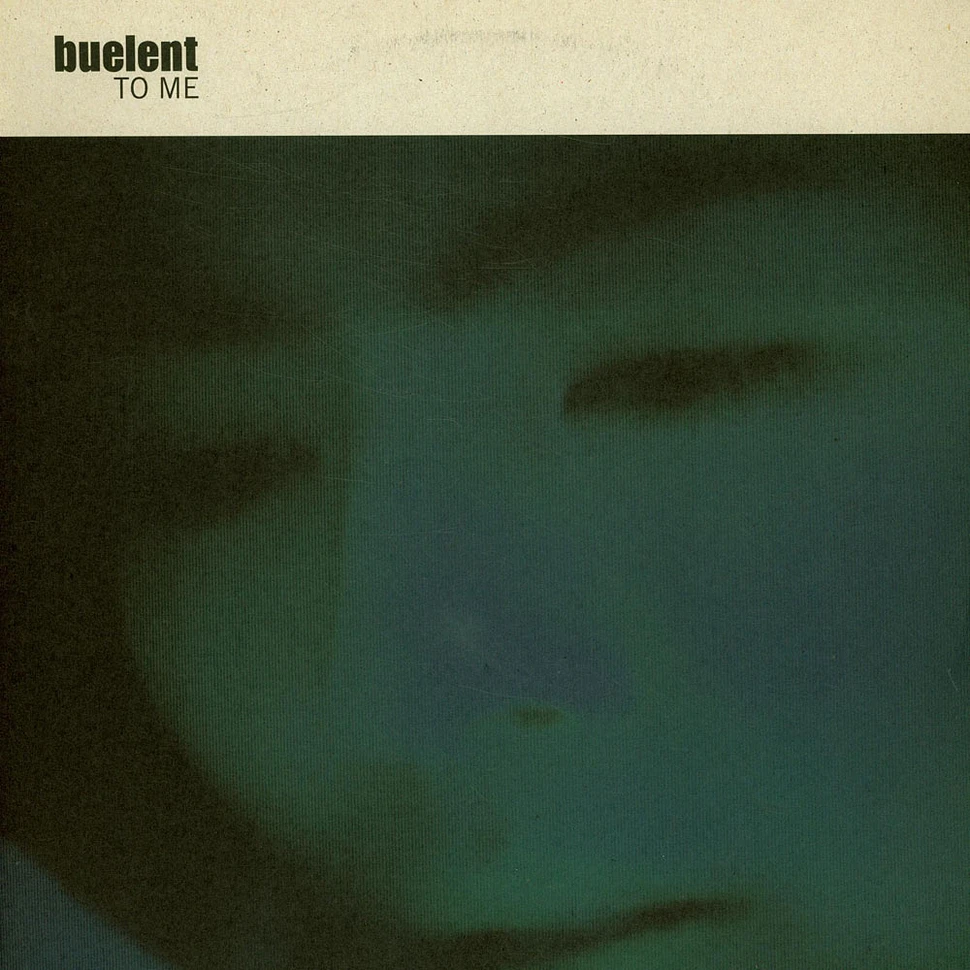 Buelent - To Me