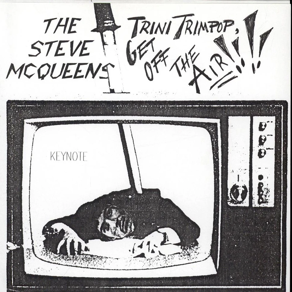 The Steve McQueens - Trini Trimpop, Get Off The Air!!!!