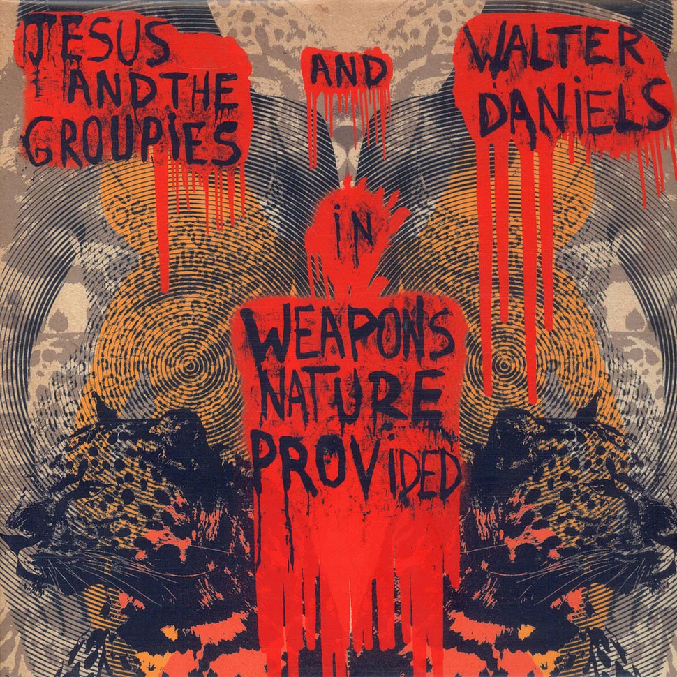 Jesus & The Groupies And Walter Daniels - Weapons Nature Provided