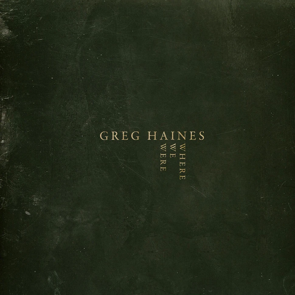 Greg Haines - Where We Were