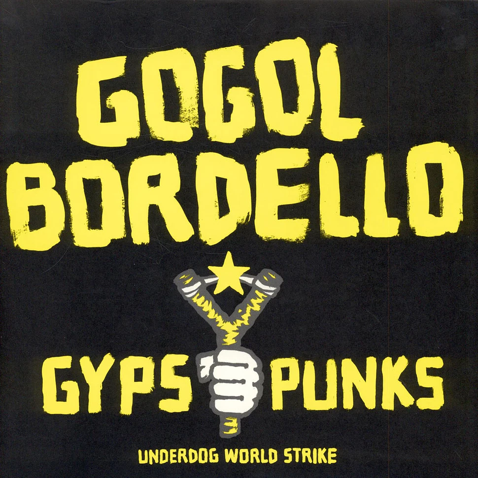 Gogol Bordello - Gypsy Punks (Underdog World Strike)