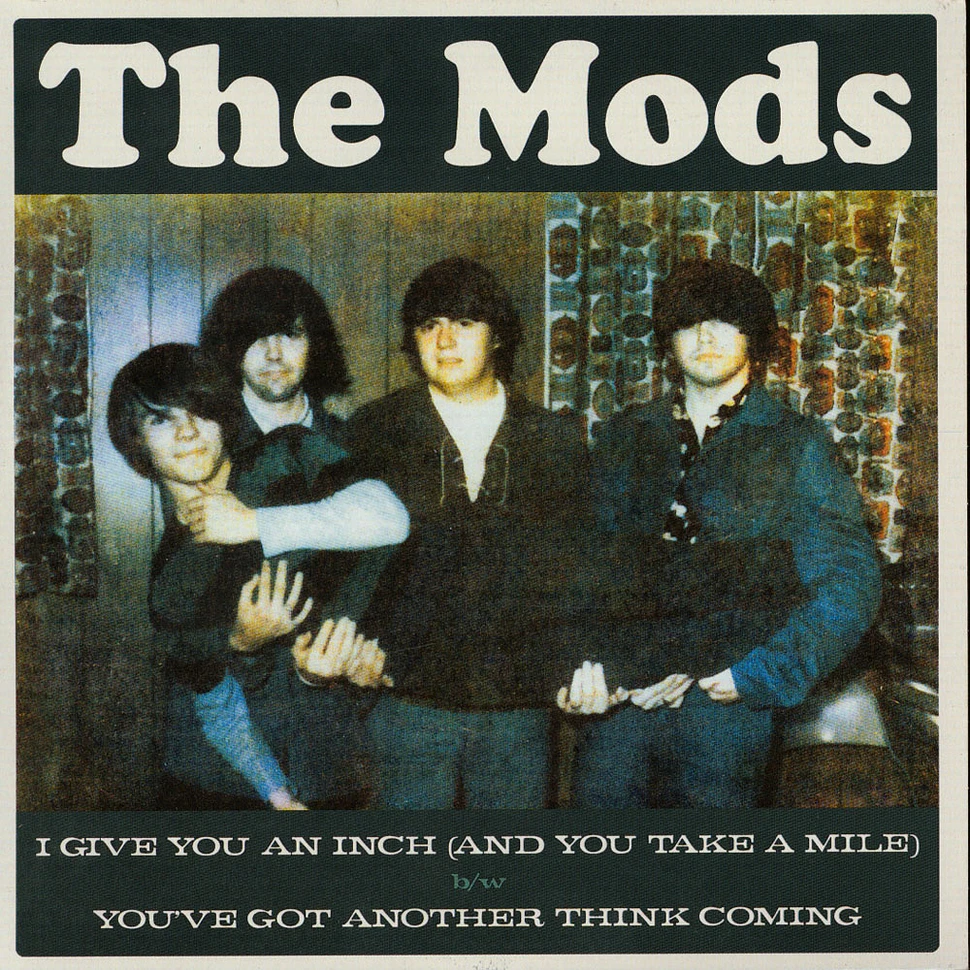 Mods - I Give You An Inch / You've Got Another Think Coming
