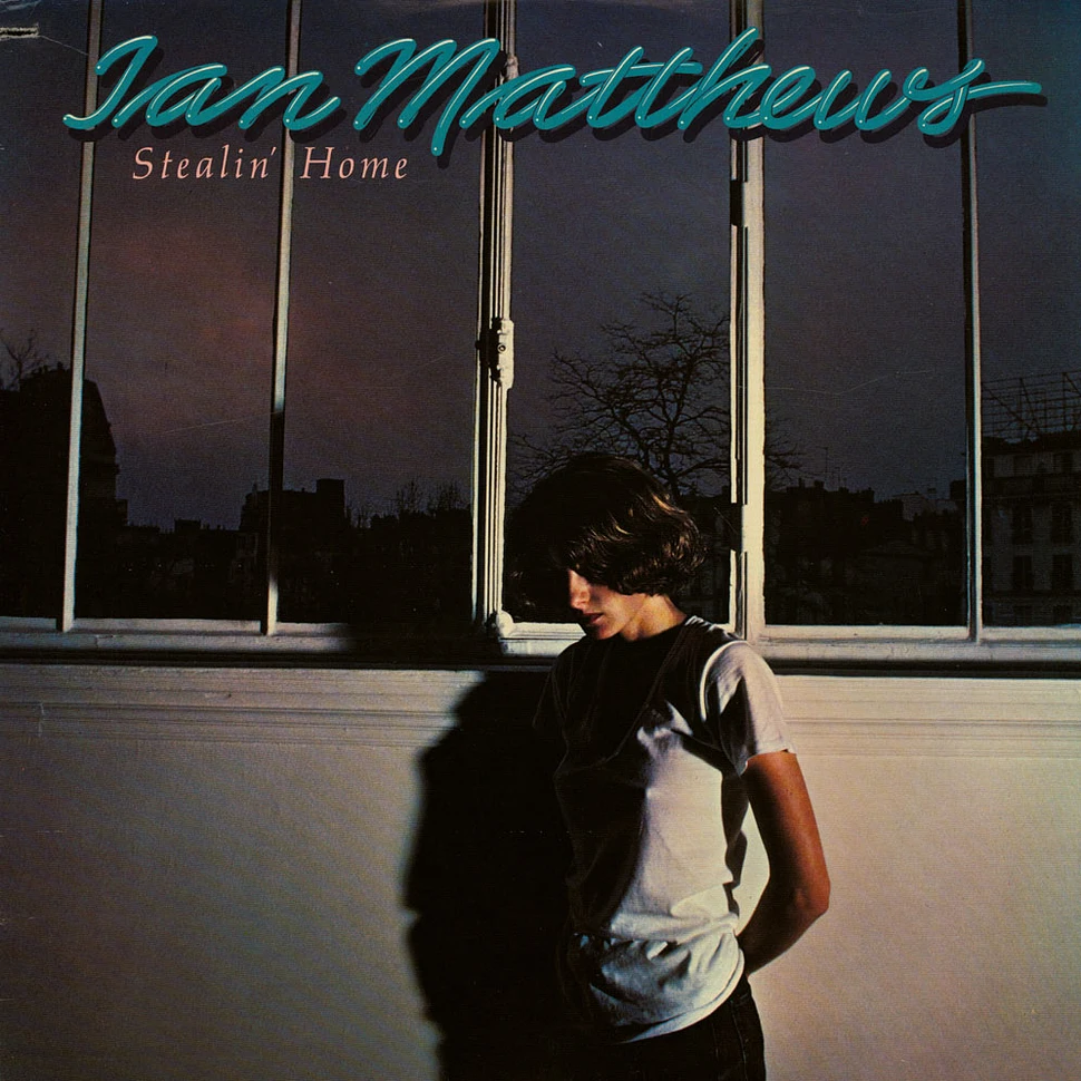 Ian Matthews - Stealin' Home