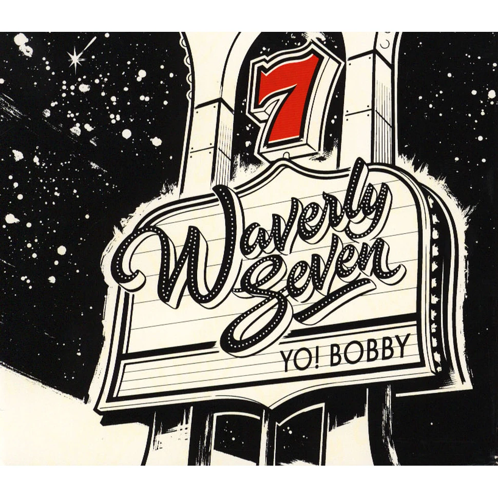 Waverly Seven - Yo! Bobby