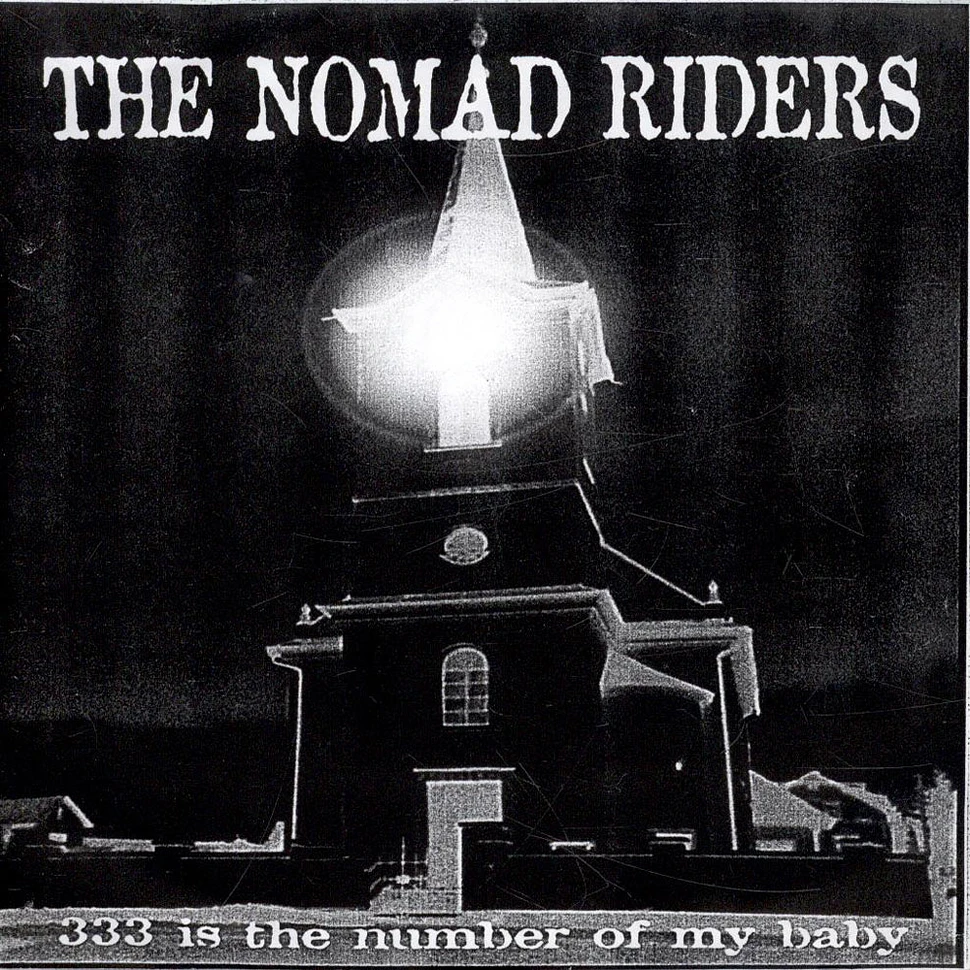Nomad Riders - 333 Is The Number Of My Baby