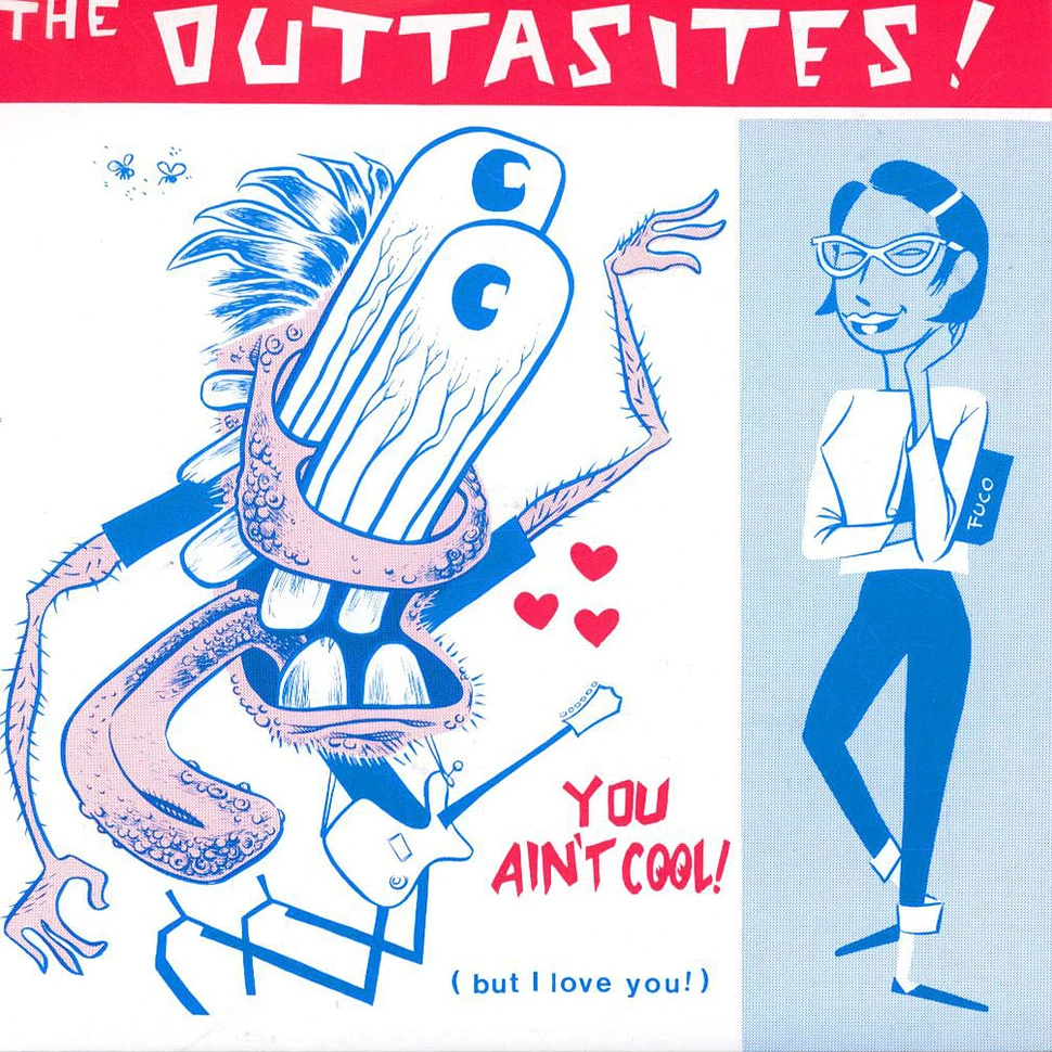 Outtasites - You Ain't Cool (But I Love You!)