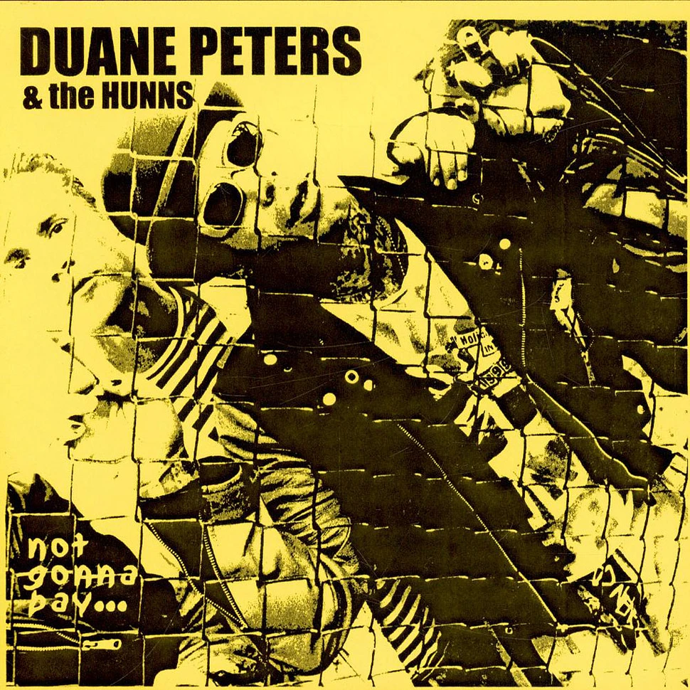 Duane Peters And The Hunns - Not Gonna Pay...