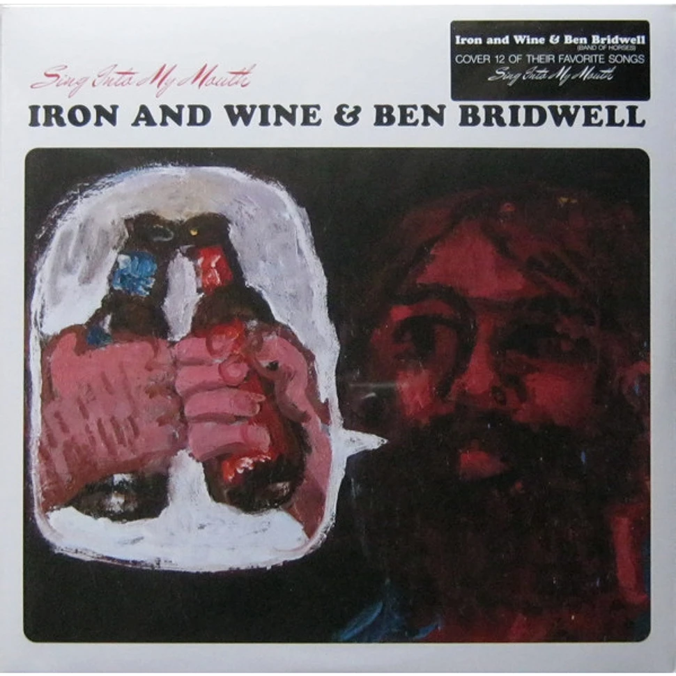Iron And Wine and Ben Bridwell - Sing Into My Mouth