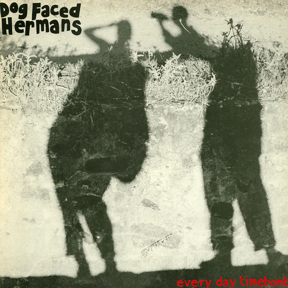 Dog Faced Hermans - Everyday Timebomb