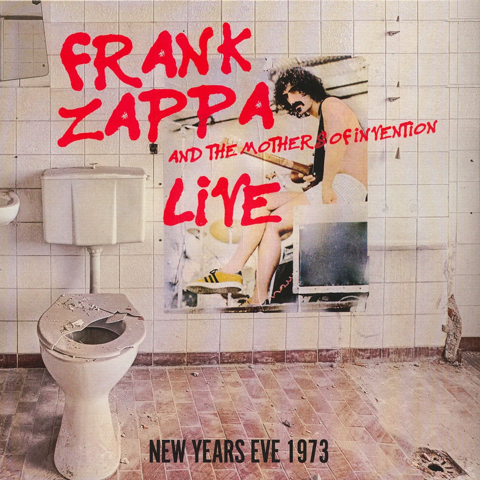 Frank Zappa & The Mothers Of Invention - Live...New Years Eve 1973