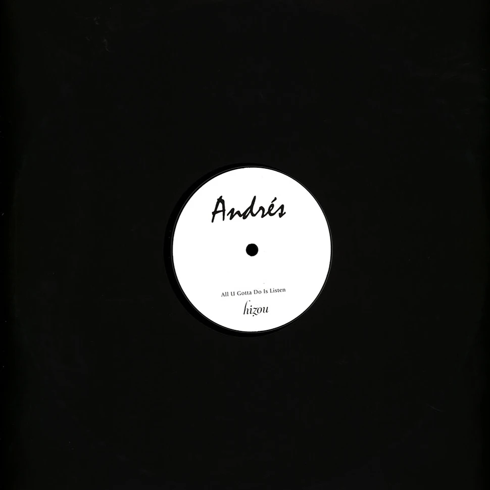 Andres (DJ Dez) - All U Gotta Do Is Listen