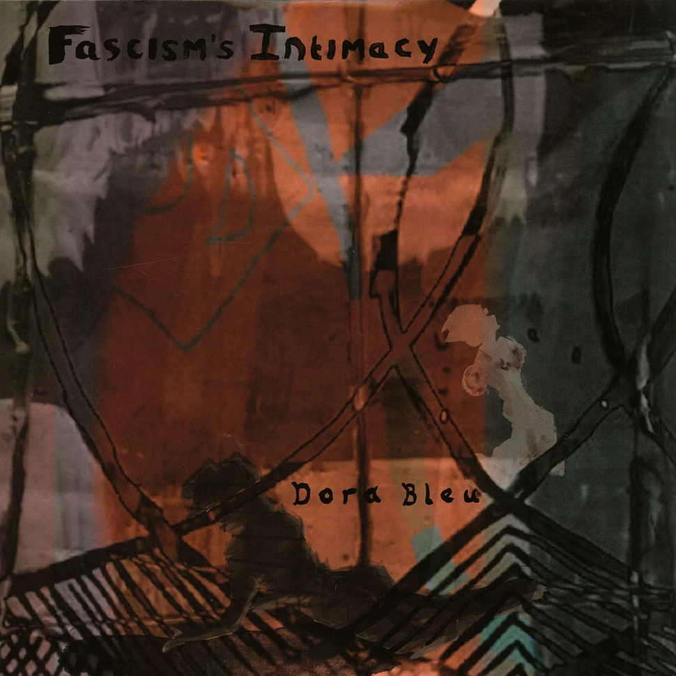 Dora Bleu - Fascism's Intimacy