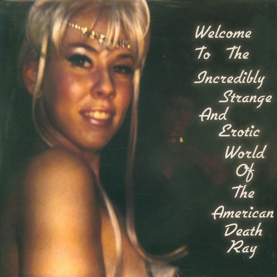 Viva L'American Death Ray Music - Welcome To The Incredibly Strange And Erotic World Of The American Death Ray