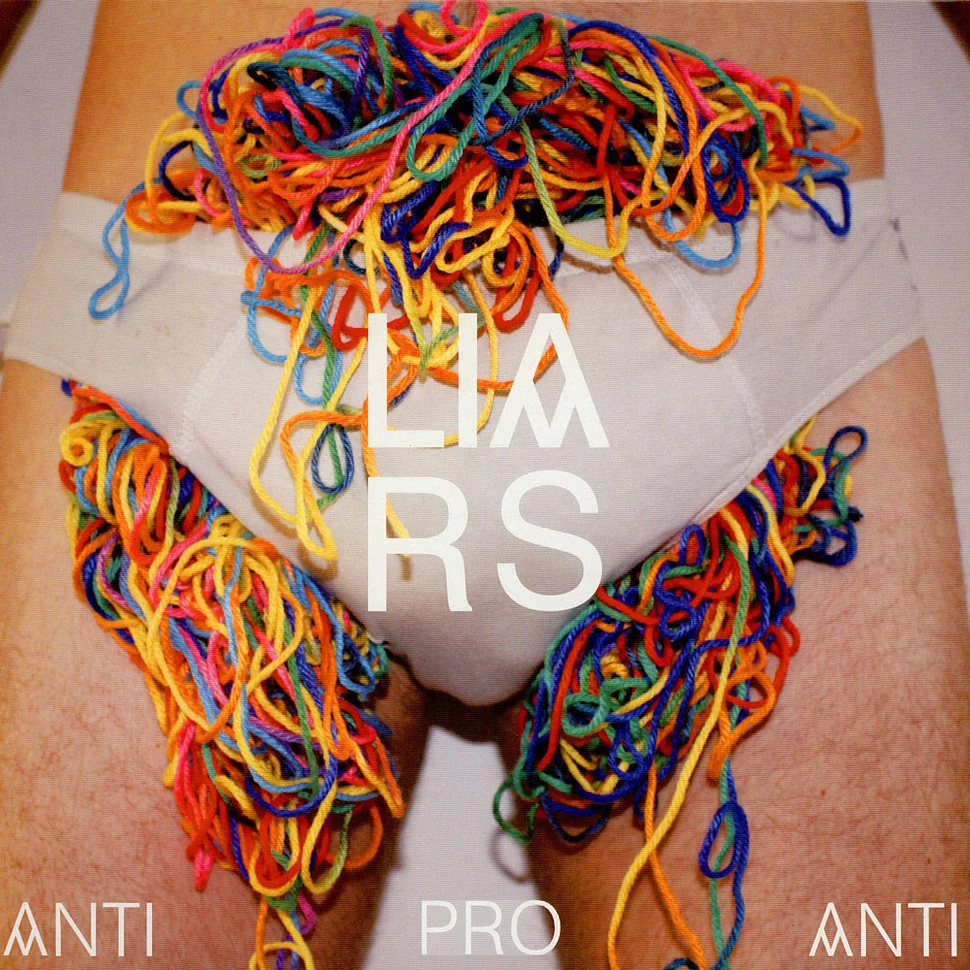 Liars - Pro Anti Anti
