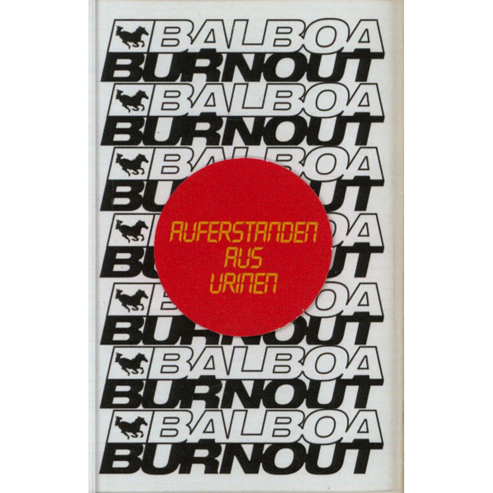 Balboa Burnout - Auferstanden Aus Urinen