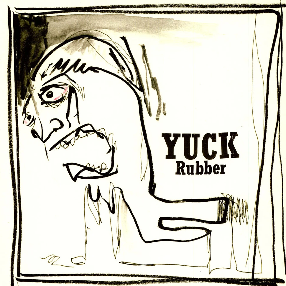 Yuck - Rubber