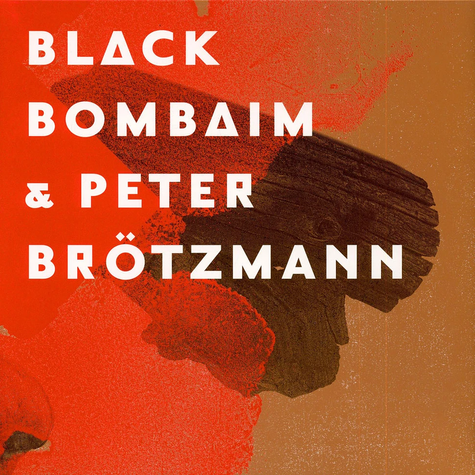 Black Bombaim & Peter Brötzmann - Black Bombaim & Peter Brötzmann