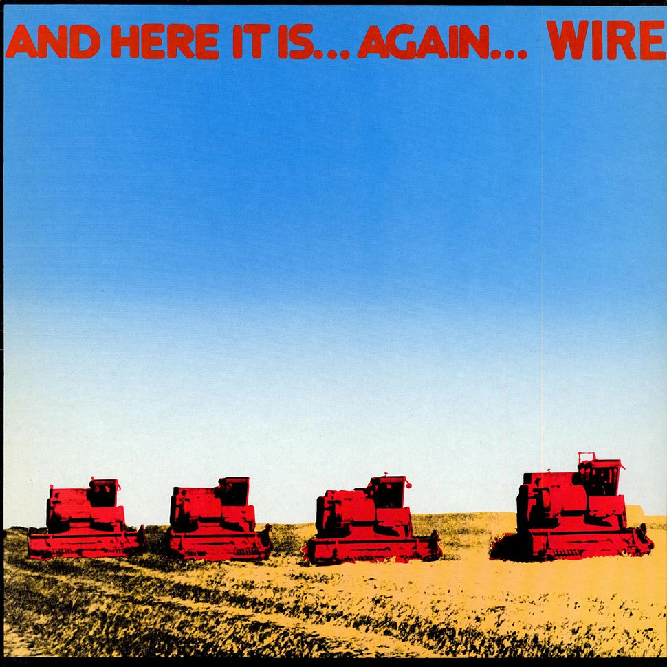 Wire - And Here It Is...Again...